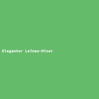 Eleganter Leinen-Mixer