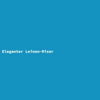 Eleganter Leinen-Mixer