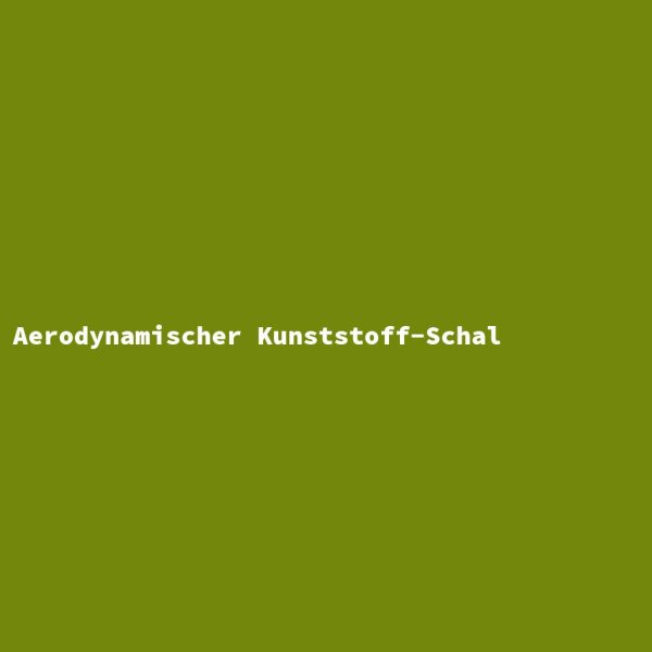 Aerodynamischer Kunststoff-Schal