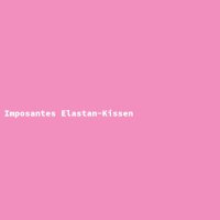 Imposantes Elastan-Kissen