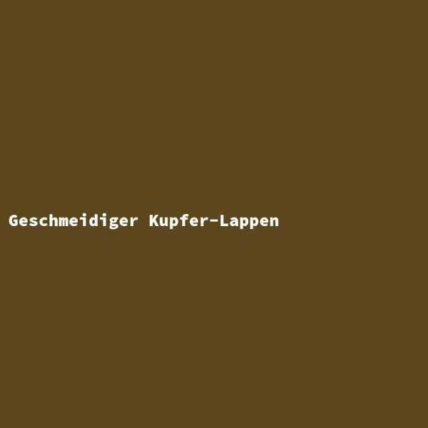 Geschmeidiger Kupfer-Lappen