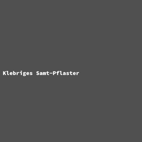 Klebriges Samt-Pflaster