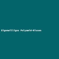 Eigenwilliges Polyamid-Kissen