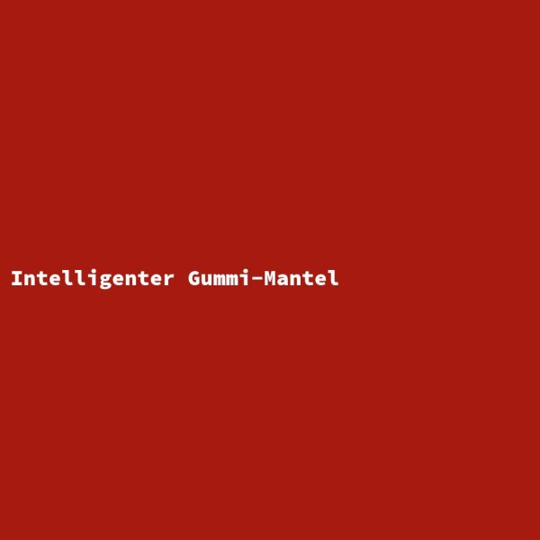 Intelligenter Gummi-Mantel