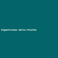 Gigantisches Wolle-Telefon