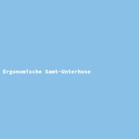 Ergonomische Samt-Unterhose