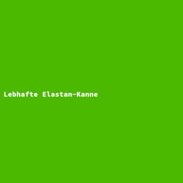 Lebhafte Elastan-Kanne